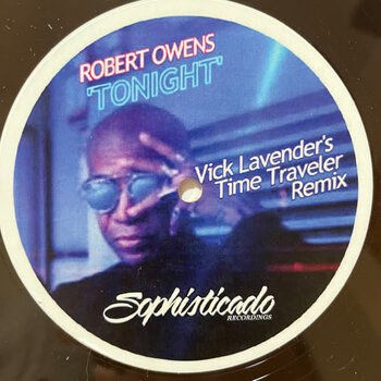 Robert Owens – Tonight (Vick Lavender's Time Traveler Remix) 12" (2023, Sophisticado Recordings)