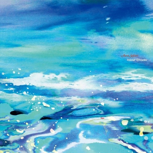 Aura Safari – Island Dreams 2LP (2023, Hell Yeah Recordings)