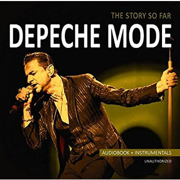 Depeche Mode - The Story So Far (Audiobook + Instrumentals , Unauthorized) CD (2017), Compilation