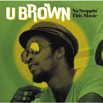 U Brown - No Stoppin' This Music LP (2023), Compilation