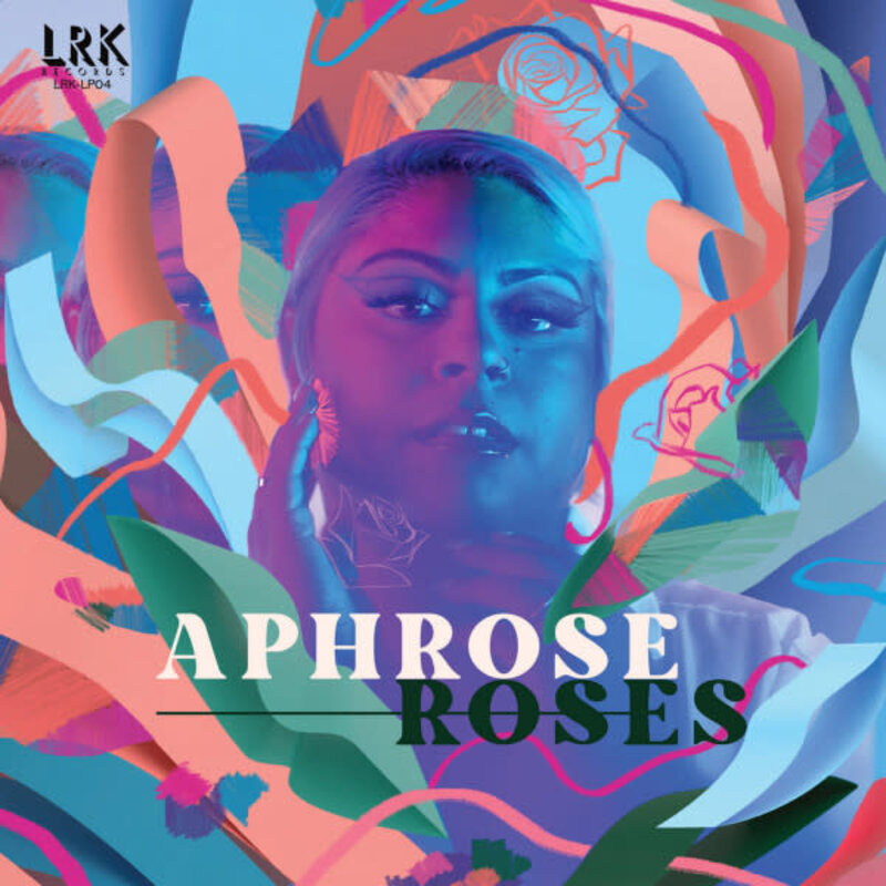 Aphrose – Roses LP (2023, LRK Records)