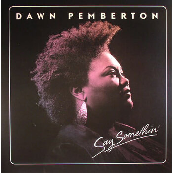 FS Dawn Pemberton ‎– Say Somethin' LP (2015)