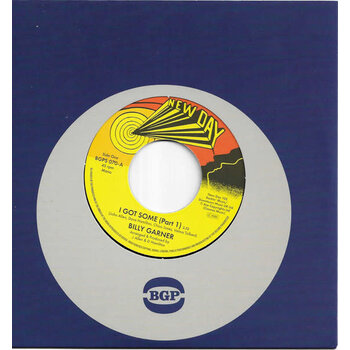 Billy Garner - I Got Some (Part 1) / I Got Some (Part 2) 7" (2023 Reissue), Mono