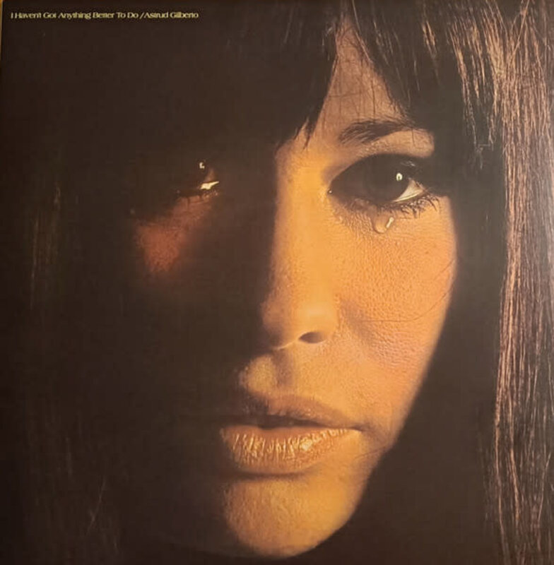 Astrud Gilberto - I Haven't Got Anything Better To Do LP (2023)