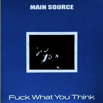 Main Source - Fuck What You Think LP (2018 Vinyl Me, Please. Exclusive Pressing Reissue), Limited 1000, Numbered, White