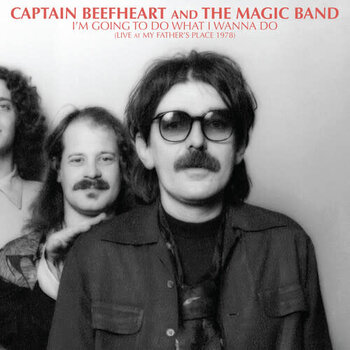 Captain Beefheart And The Magi - I'm Going To Do What I Wanna Do: Live At My Father's Place 1978 2LP [RSD2023April]