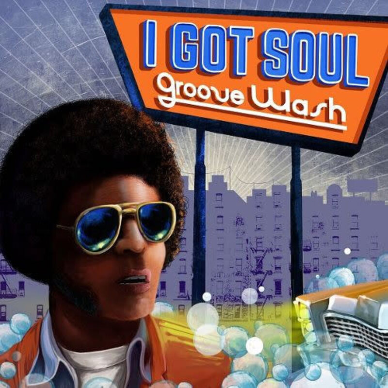 Various - I Got Soul: Groove Wash LP