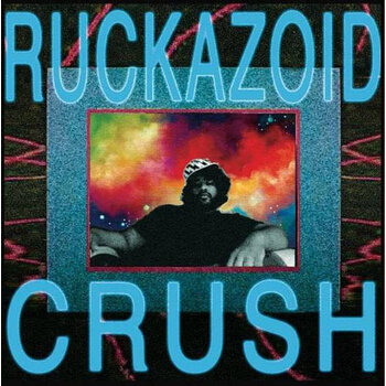 Ruckazoid – Crush 12"