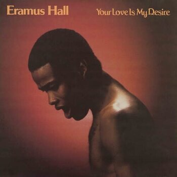 Eramus Hall – Your Love Is My Desire LP (2024 Reissue, Yellow Vinyl)