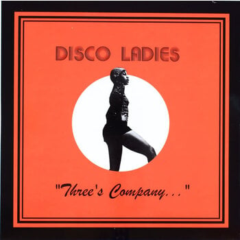 Disco Ladies - Three's Company... LP (2018 Everland Reissue)