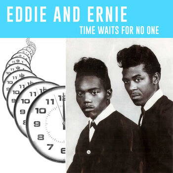 Eddie And Ernie ‎– Time Waits For No One LP (2020 Reissue)