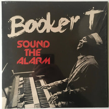 Booker T - Sound The Alarm LP (2013)