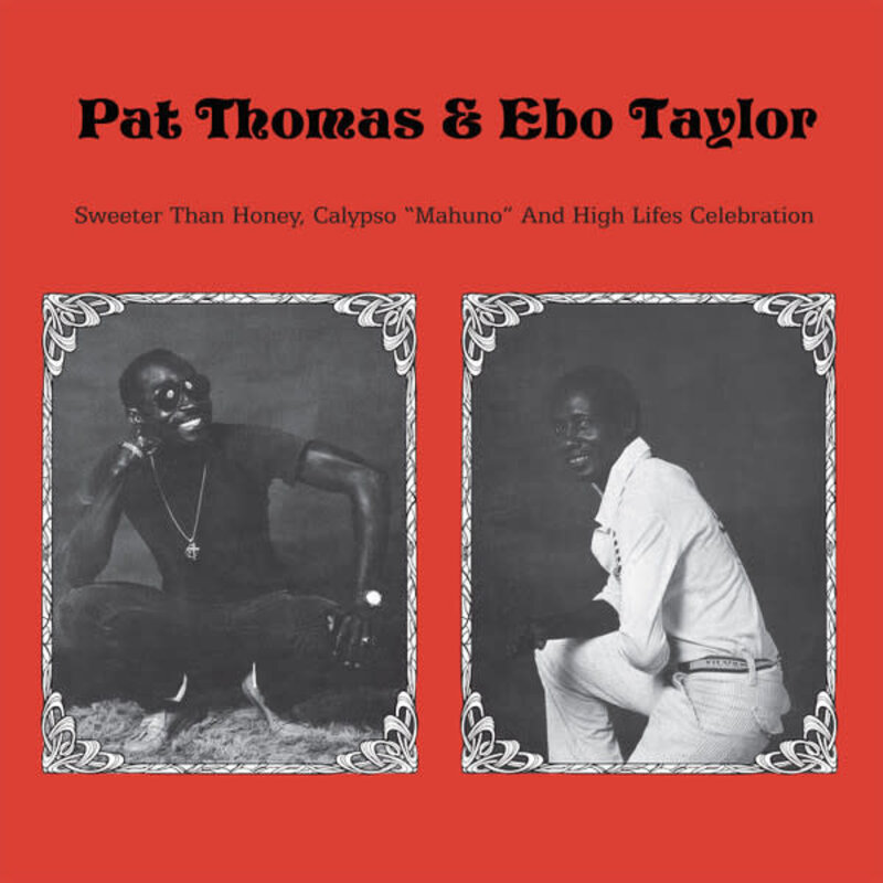 Pat Thomas & Ebo Taylor – Sweeter Than Honey Calypso 'Mahuno" And High Lifes Celebration LP (2016 Reissue, PMG)