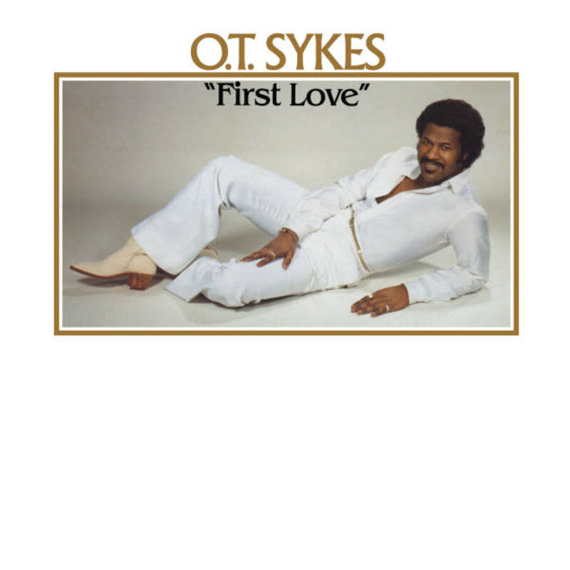 O.T. Sykes – First Love LP (2017 Reissue)