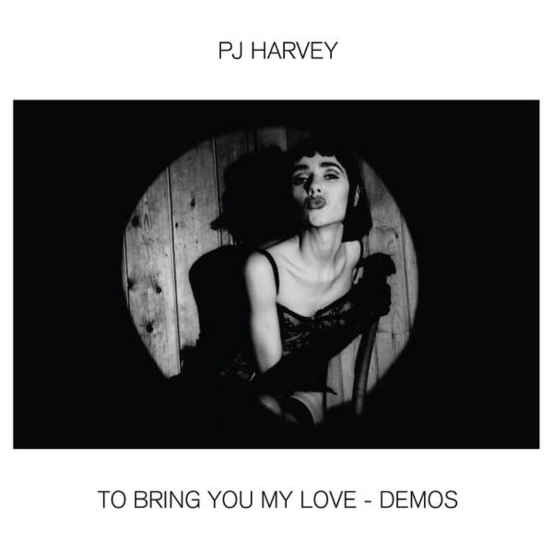 PJ Harvey – To Bring You My Love - Demos LP (2020)