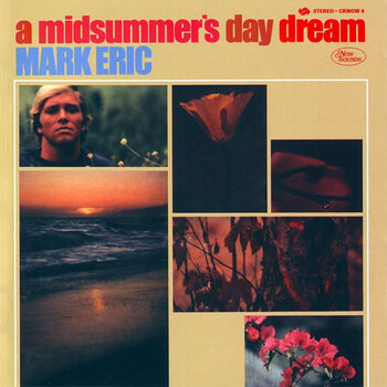 Mark Eric - A Midsummer's Day Dream LP (2024 Now Sounds)