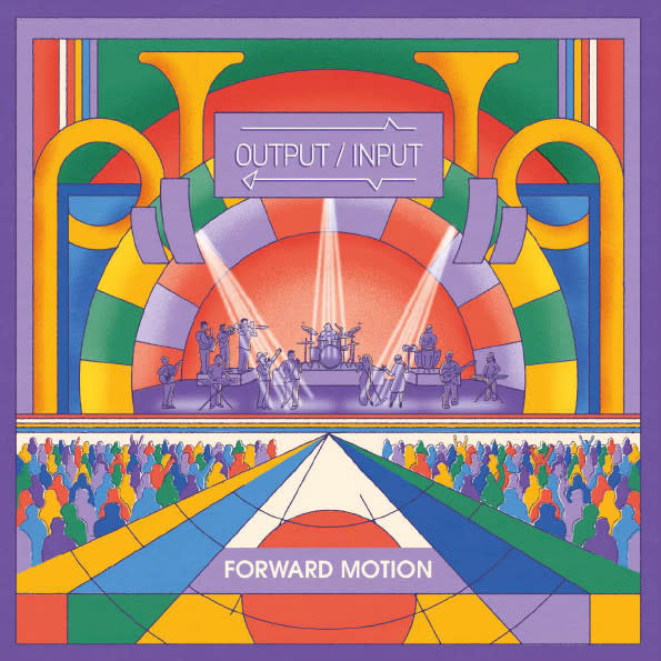 Output/Input – Forward Motion 2LP (2023, Output/Input Music)
