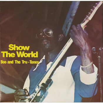 Boo And The Tru Tones – Show The World LP (2022 Reissue, Not Dark Yet)