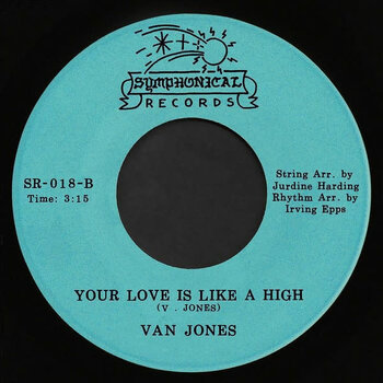 Van Jones – I Want To Groove You / Your Love Is Like A High 7" (2024 Reissue, Symphonical)