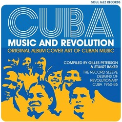 Gilles Peterson & Stuart Baker - Cuba: Music and Revolution: Original Album Cover Art of Cuban Music: The Record Sleeve Designs of Revolutionary Cuba 1960-85 Hardcover Book