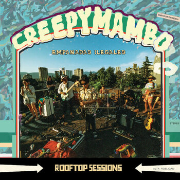 Empanadas Ilegales - Creepy Mambo: Rooftop Sessions LP (2024 We Are Time)
