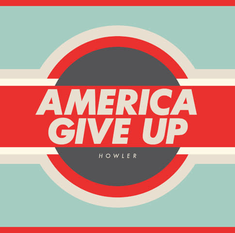 Howler - America Give Up LP (2012)