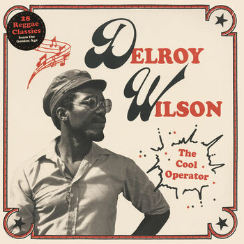 Delroy Wilson - The Cool Operator 2LP (2024), Compilation