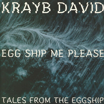 Krayb David – Eggship Me Please (Tales From The Eggship) 12" (2016, Cut N Paste Records)