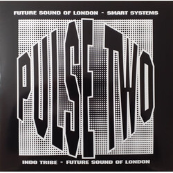 Future Sound Of London / Smart Systems / Indo Tribe – Pulse Two 12" (2024 Reissue, umpin' & Pumpin')