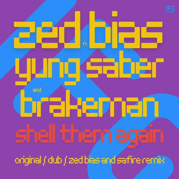 Zed Bias, Yung Saber, Brakeman – Shell Them Again (feat Zed Bias & Safire Remix) 12" (2024, IFG Records)
