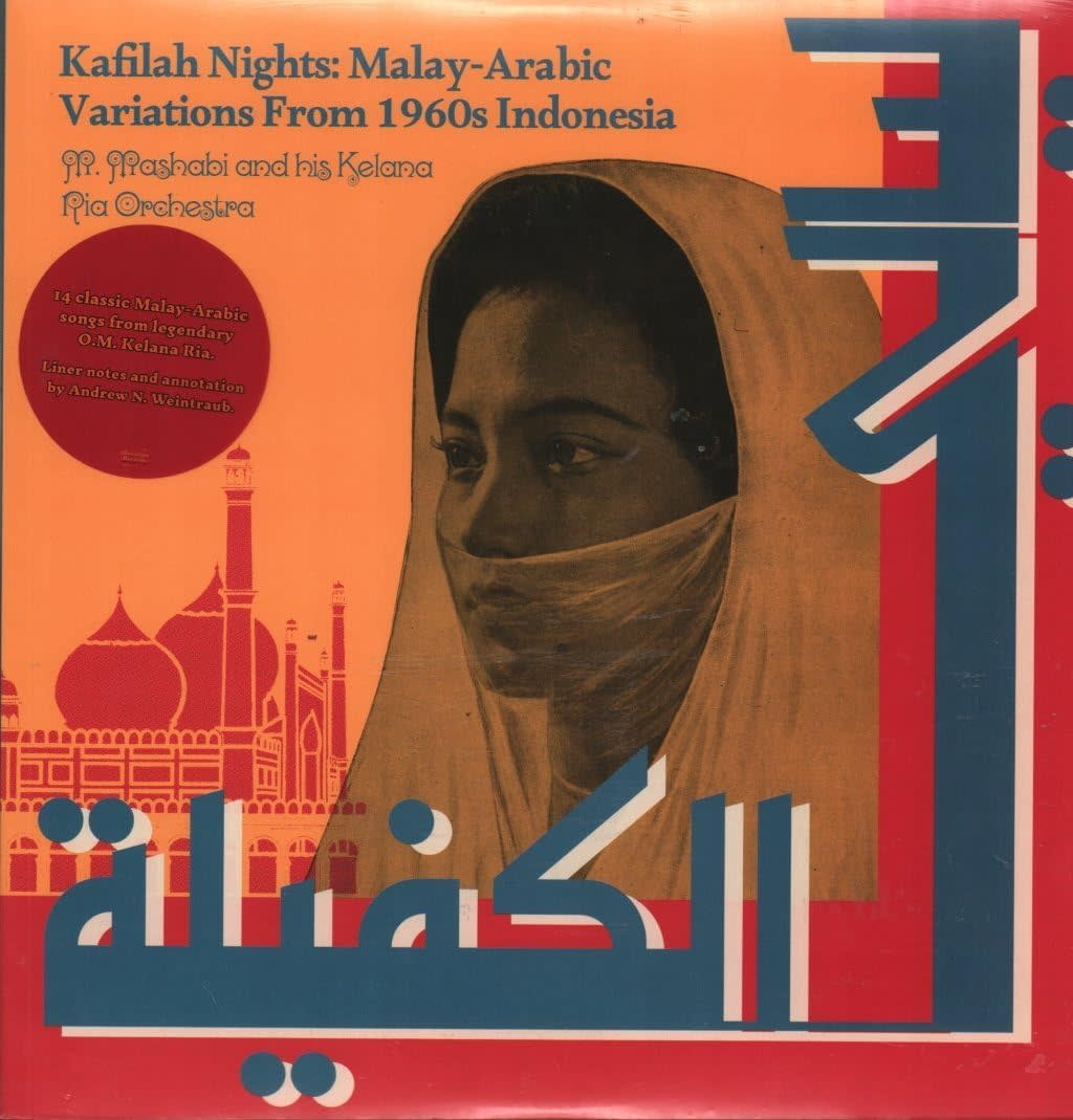M. Mashabi and his Kelana Ria Orchestra - Kafilah Nights: Malay-Arabic Variations From 1960s Indonesia LP (2024)