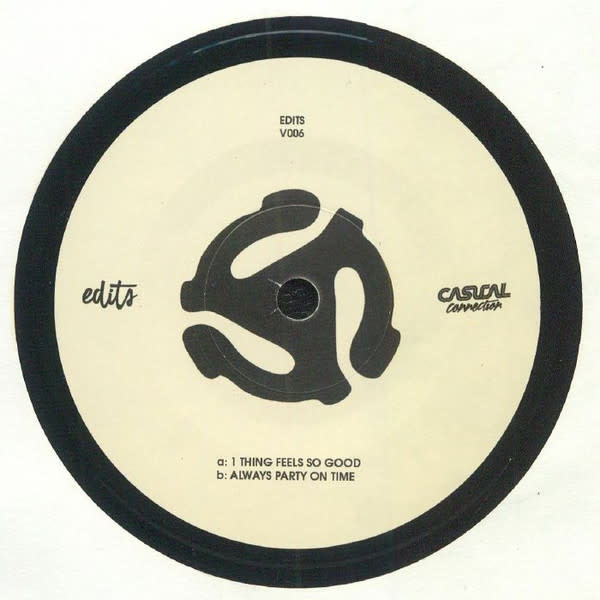 Casual Connection – 1 Thing Feels So Good / Always Party On Time 7" (2024, Edits Clothing Co)
