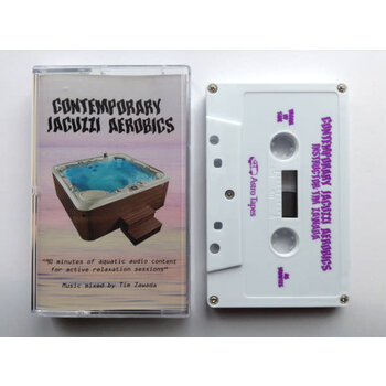 Tim Zawada – Contemporary Jacuzzi Aerobics Cassette (2016, Limited Edition, Astro Tapes)