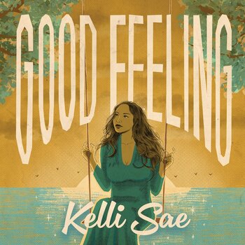 Kelli Sae - Good Feeling 7" (2024)