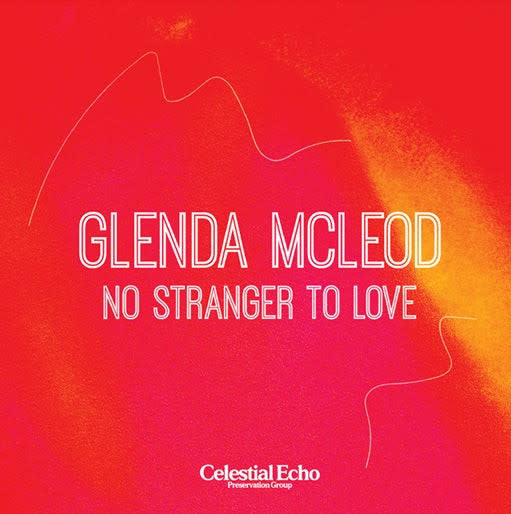 Glenda McLeod – No Stranger To Love 7" (2024 Reissue, Celestial Echo)
