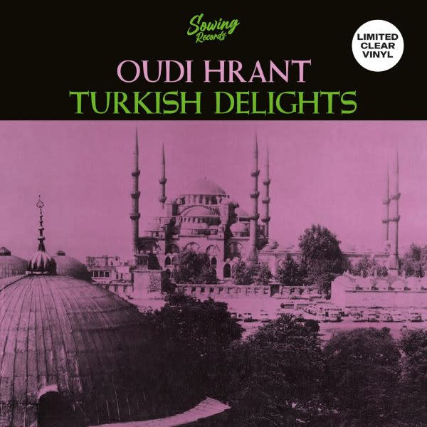 Oudi Hrant – Turkish Delights LP (2024 Reissue, Clear Vinyl, Sowing Records)