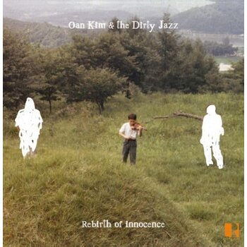 Oan Kim & The Dirty Jazz – Rebirth Of Innocence LP (2024, Artwork Records)