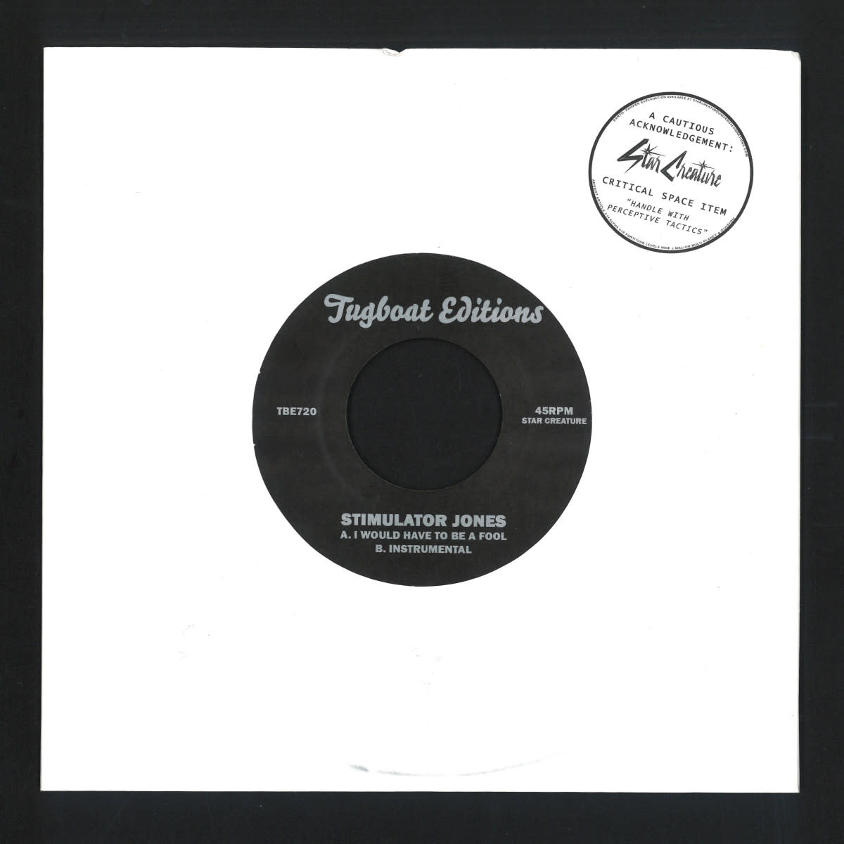Stimulator Jones – I Would Have To Be A Fool 7" (2024, Tugboat Editions)