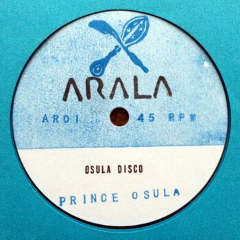 Prince Osula – Osula Disco / Arala Disco 7" (2024, Arala)