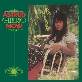 Astrud Gilberto – Now LP (2024 Reissue, Endless Happiness)