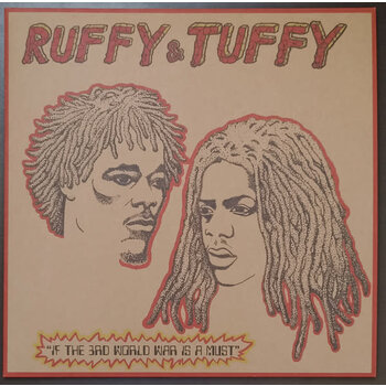 Ruffy & Tuffy – If The 3rd World War Is A Must 12" (2023 Reissue, Shella Records)