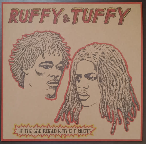 Ruffy & Tuffy – If The 3rd World War Is A Must 12" (2023 Reissue, Shella Records)