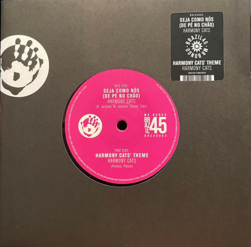 Harmony Cats - Seja Como Nós (De Pé No Chão) / Harmony Cats‘ Theme 7" (2024 Mr Bongo: Brazil45 Reissue)