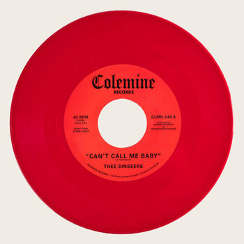 Thee Sinseers – Can't Call Me Baby / Take A Chance 7" (2024, Red Vinyl, Colemine Records)