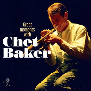 Chet Baker – Great Moments With Chet Baker LP (2024 Reissue, Music On Vinyl)