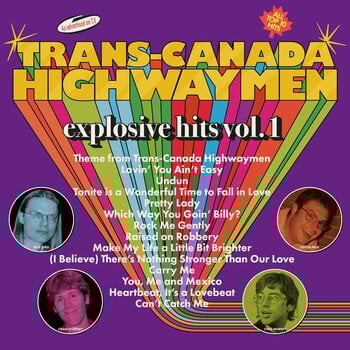 Trans-Canada Highwaymen – Explosive Hits Vol. 1 LP (2023, Pheromone Recordings)
