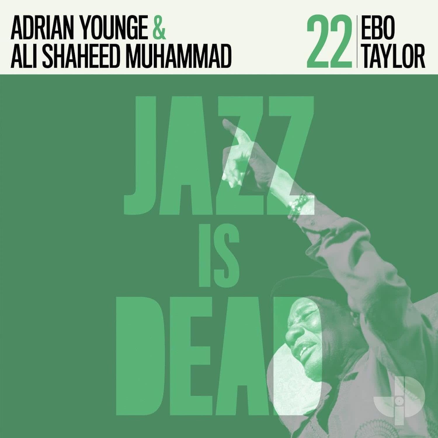 Adrian Younge / Ali Shaheed Muhammad / Ebo Taylor – Jazz Is Dead 22 CD (2024, Jazz Is Dead)
