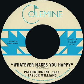 Patchwork Inc. Feat. Taylor Williams / Wyatt Waddell – Whatever Makes You Happy / Last Forever 7" (2025, Seaglass Blue Vinyl, Colemine Records)