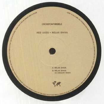 Red Axes – Relax Shiva 12" (2023, Crosstown Rebels)