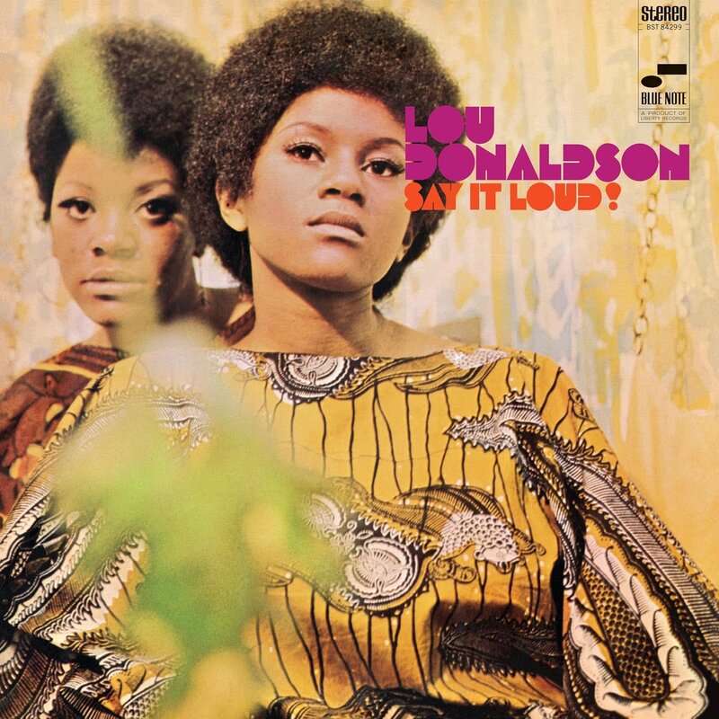 Lou Donaldson – Say It Loud! LP (2025 Reissue, Blue Note Classic Vinyl Series